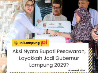 Aksi Nyata Bupati Pesawaran, Layakkah Jadi Gubernur Lampung 2029?