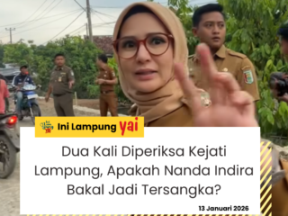 Dua Kali Diperiksa Kejati Lampung, Apakah Nanda Indira Bakal Jadi Tersangka?