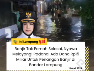 Banjir Tak Pernah Selesai, Nyawa Melayang! Padahal Ada Dana Rp15 Miliar Untuk Penangan Banjir di Bandar Lampung