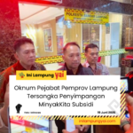 Oknum Pejabat Pemprov Lampung Tersangka Penyimpangan MinyakKita Subsidi