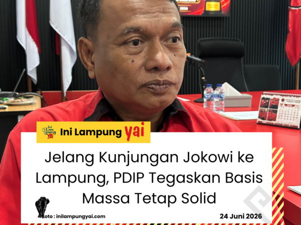 Jelang Kunjungan Jokowi ke Lampung, PDIP Tegaskan Basis Massa Tetap Solid
