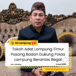 Tokoh Adat Lampung Timur Pasang Badan Dukung Polda Lampung